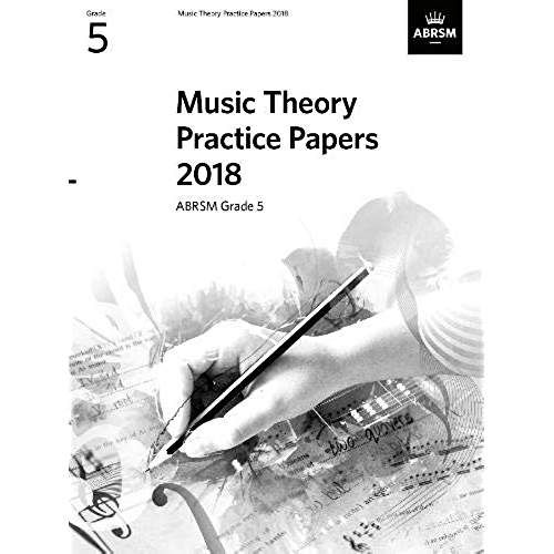 2018 MUSIC THEORY PAST PAPERS GRADE 5