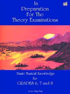 IN PREPARATION FOR THE THEORY EXAMS GRADE 6-8