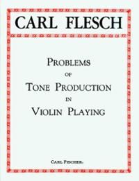 CARL FLESCH PROBLEMS OF TONE PRODUCTION