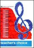 TEACHER'S CHOICE FOR THE YOUNG PIANIST