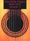 FUN WITH FINGERS GUITAR REPERTOIRE GRADE 3