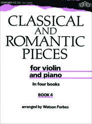 CLASSICAL AND ROMANTIC PIECES VIOLIN BOOK 4