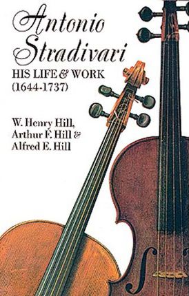 STRADIVARI HIS LIFE & WORK (1644-1737)
