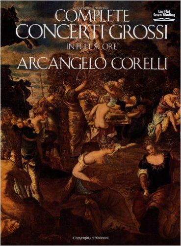 CORELLI COMPLETE CONCERTI GROSSI