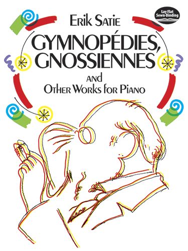 SATIE GYMNOP??DIES GNOSSIENNES & OTHER WORKS
