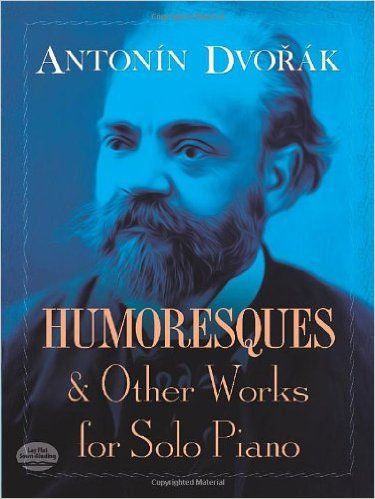 DVORAK HUMORESQUES AND OTHER WORKS FOR SOLO PIANO