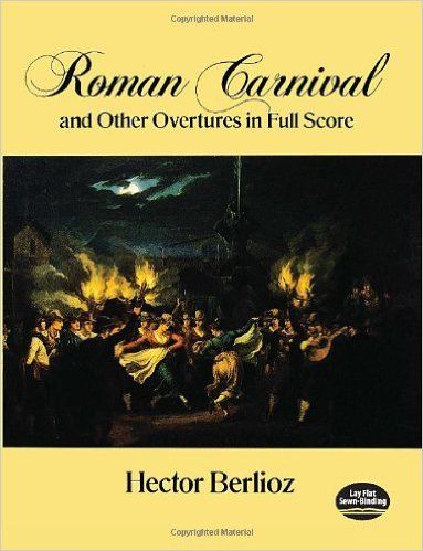 BERLIOZ ROMAN CARNIVAL AND OTHER OVERTURES