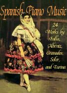 SPANISH PIANO MUSIC 24 WORKS BY DE FALLA ETC.