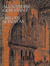 GUILMANT ORGAN SONATAS