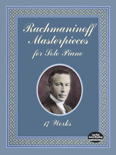 RACHMANINOFF MASTERPIECES FOR SOLO PIANO: 16 WORKS