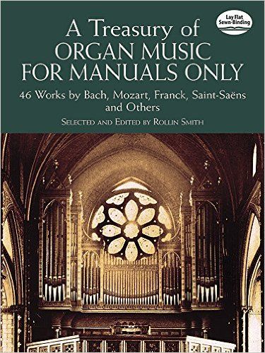 A TREASURY OF ORGAN MUSIC FOR MANUALS ONLY