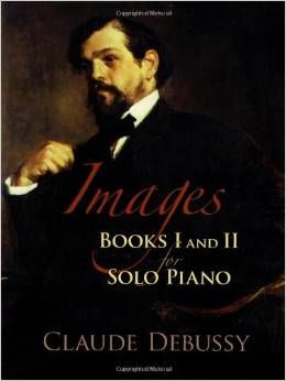 DEBUSSY IMAGES 1 AND 2 FOR SOLO PIANO