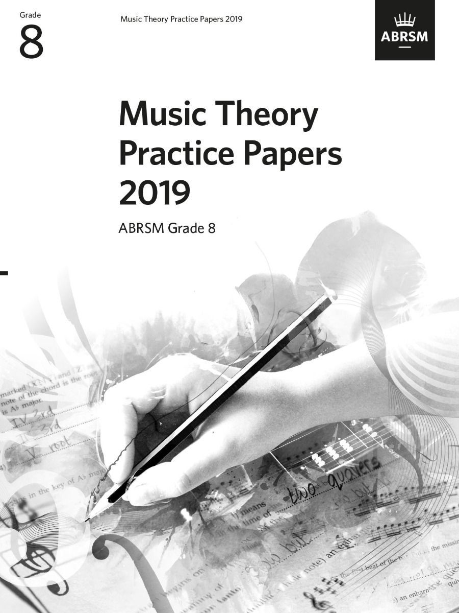 2019 MUSIC THEORY PAST PAPERS GRADE 8