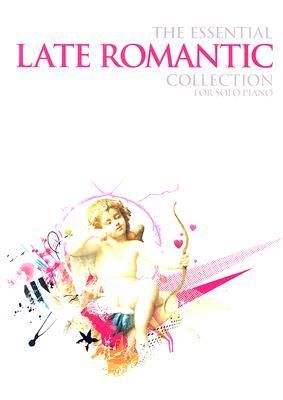 THE ESSENTIAL COLLECTION LATE ROMANTIC