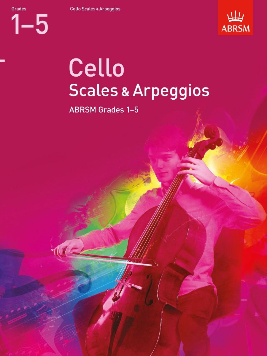 CELLO SCALES & ARPEGGIOS GRADES 1-5