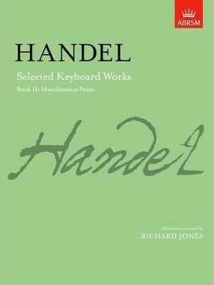 HANDEL SELECTED KEYBOARD WORKS BOOK 2