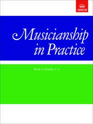 MUSICIANSHIP IN PRACTICE BOOK 1 GRADES 1-3