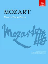 MOZART MATURE PIANO PIECES