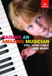 RAISING AN AMAZING MUSICIAN