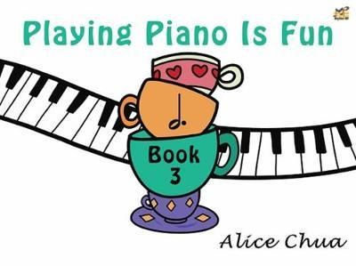 PLAYING PIANO IS FUN BOOK 3