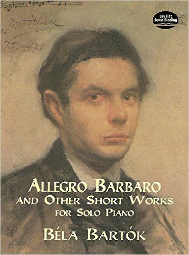 BARTOK ALLEGRO BARBARO & OTHER SHORT WORKS