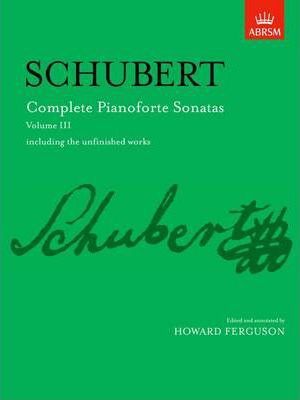 SCHUBERT COMPLETE PIANOFORTE SONATAS VOLUME 3