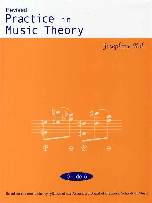 PRACTICE IN MUSIC THEORY GRADE 6 (4TH EDITION)
