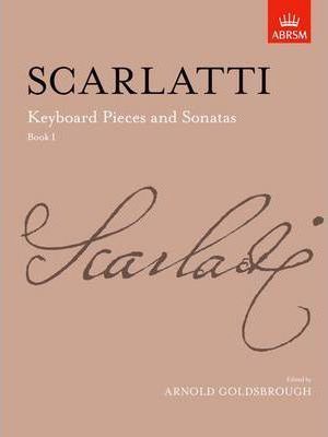 SCARLATTI KEYBOARD PIECES AND SONATAS BOOK 1