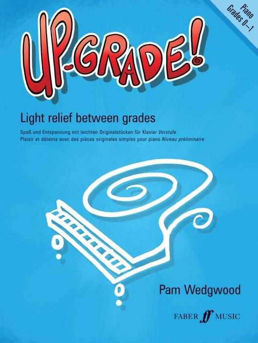 UP-GRADE! PIANO GRADES 0-1