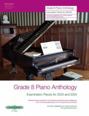 GRADE 8 PIANO ANTHOLOGY 2023 & 2024