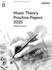 2025 MUSIC THEORY PRACTICE PAPERS GRADE 8