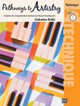 PATHWAYS TO ARTISTRY: TECHNIQUE BOOK 1