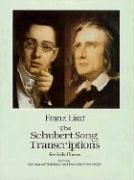 LISZT THE SCHUBERT SONG TRANSCRIPTIONS VOLUME 1