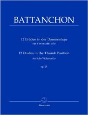 BATTANCHON 12ETUDES IN THE THUMB POSITION CEL OP28