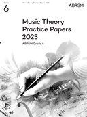 2025 MUSIC THEORY PRACTICE PAPERS GRADE 6