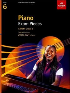 PIANO EXAM PIECES 2023-2024 GRADE 6