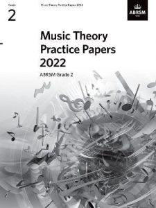 2022 MUSIC THEORY PRACTICE PAPERS GRADE 2
