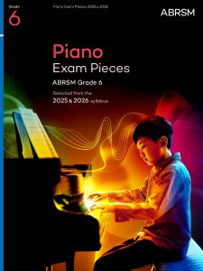 PIANO EXAM PIECES 2025 & 2026 GRADE 6