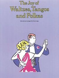 JOY OF WALTZES TANGO & POLKAS PF