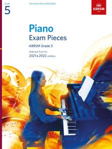 PIANO EXAM PIECES 2021-2022 GRADE 5